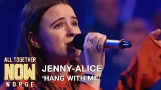 All Together Now | Jenny-Alice performs Hang With Me by Robyn in the final | TVNorge