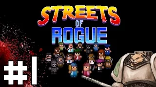 Streets of Rogue - Rogue Rebellion - Part 1 Let's Play Streets of Rogue Gameplay
