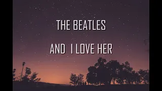 And I Love Her The Beatles Lyrics