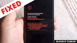 Your device has failed verification and may not work properly Huawei y7 Getting Package info Failed