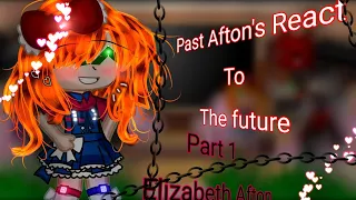 💐⭐//Past Afton's react to the future//Part 1//Elizabeth Afton//Gacha FnaF//My AU//💐⭐