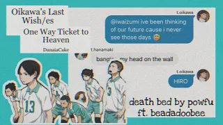 haikyuu texts || seijoh being mentally unstable || oikawa’s last wish/es ||