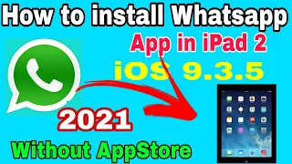 How to install Whatsapp App in iPad | iPad 2 iOS 9.3.5 iOS 9.3.6 Without AppStore | Official App