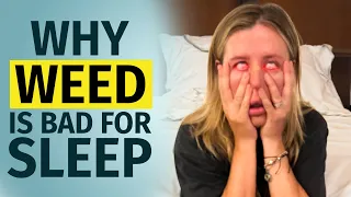 3 Reasons why Marijuana is BAD FOR SLEEP