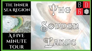 |1e| The Inner Sea Region: A 5 Minute Tour - The Sodden Lands