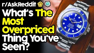 What's The Most Overpriced Thing You've Seen? (r/AskReddit Top Posts | Reddit Stories)