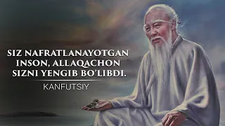 Kanfutsiyning Hayot Haqidagi Iqtiboslari | Канфуцийнинг Ҳаёт Ҳақидаги Иқтибослари