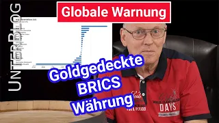 22. August 2023 – Der Tag, der alles verändern kann, Goldgedeckte Handelswährung, BRICS