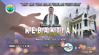 Kebaktian Minggu I  || 05 Mei 2024 Pukul 07.00 WIT