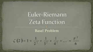 Zeta Function - Part 7 - Zeta of 2 aka The Basel Problem
