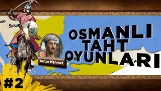 FETRET DEVRİ! Osmanlı Taht Oyunları #2 || Yıldırım'ın Oğulları