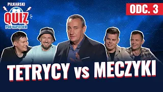 QUIZ: TETRYCY 🆚 MECZYKI | Piłkarski Quiz Pod Napięciem (Milewski, Olkiewicz, Szczygielski, Przybysz)