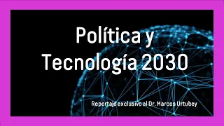 Política y Tecnología 2030