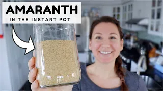 AMARANTH in the INSTANT POT // Gluten Free & WFPB!