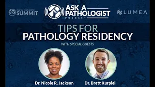 ASK A PATHOLOGIST - EPISODE 2 - Tips for Pathology Residency