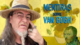 MENTIRAS sobre VAN GOGH. NO se suicidó, NO estaba loco y más… Arte