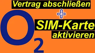 Tutorial: o2 Kunde werden. Vertrag abschließen und SIM-Karte aktivieren | SeppelPower