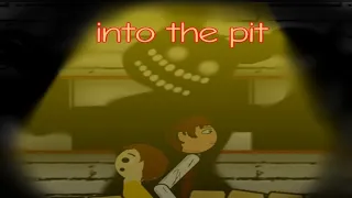 [ FNAF/DC2] into the pit song by dawko