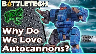 Battletech: Why Do We Love Autocannons?