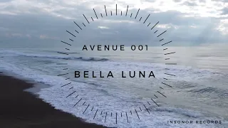 Avenue 001 - Bella Luna (Original Mix)