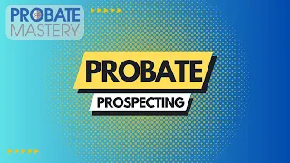 Probate Prospecting