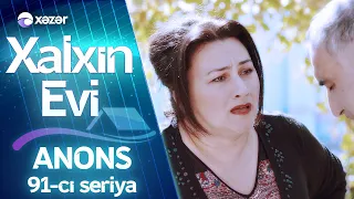 Xalxın Evi (91-ci seriya) ANONS