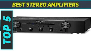 Top 5 Best Stereo Amplifiers 2024