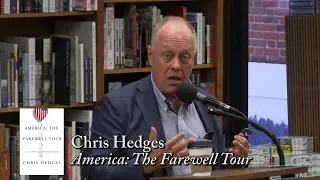 Chris Hedges, "America: The Farewell Tour"