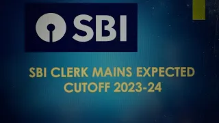 SBI CLERK MAINS EXPECTED CUT OFF STATE WISE