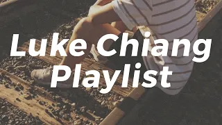 Luke Chiang Playlist (♪ songs that you can vibe to anytime)