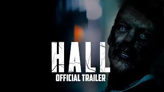 HALL - Official Trailer