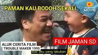 saat dimana jaman 90'n itu benar" indah || alur film boboho ( trouble maker 1995 )