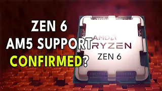 Zen 6 AM5 Support CONFIRMED? | Early AM6 Details