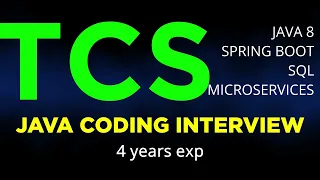 TCS | java coding interview | 4+ years experience|  real time java interview series| Interview 11