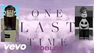 One Last Time (Roblox Music Video) Nightcore