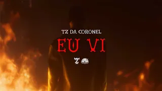 Tz da Coronel - Eu Vi (Prod. Dallass)