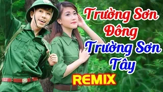 Trường Sơn Đông Trường Sơn Tây Remix Mới Đét 2021 | Đỉnh Cao Nhạc Đỏ Tiền Chiến Remix Bass Căng