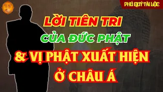 Sư Minh Tuệ - Lời tiên tri của Đức Phật thời mạt pháp và vị Phật xuất hiện tại Châu Á