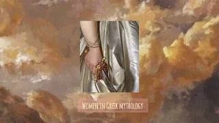 Women in Greek mythology~ || playlist