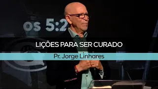Lições para ser curado | Pr. Jorge Linhares | Culto da Vitória | 28/12/2021
