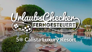 5☀ Calista Luxury Resort | Belek | UrlaubsChecker ferngesteuert