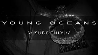 SUDDENLY (film+lyric) - Young Oceans