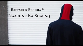Raftaar x Brodha V - Naachne Ka Shaunq | Kamlesh Chauhan's Choreography | Dance Video