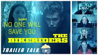 The Bikeriders & No One Will Save You Trailer Reaction & Discussion - TRAILER TALK LIVE