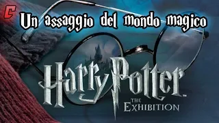 Harry Potter Exhibition - Un assaggio del mondo magico