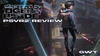 Tiger Blade PSVR2 Review