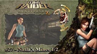 #27 - Tomb Raider Anniversary: Lost Island - Natla's Mines 1/2 | 100% Walkthrough