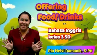 Bahasa Inggris Kelas 3 SD || Offering Food / Drinks