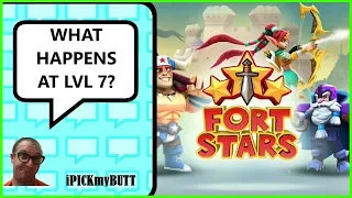 Fort Stars - WAIT TILL YOU GET TO LVL 7!