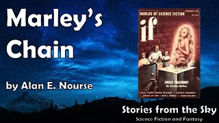 EMOTIVE Sci-Fi Read Along: Marley's Chain - Alan E. Nourse | Bedtime for Adults